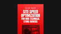 Site Speed Optimization for Non-Technical Store Owners - Guide