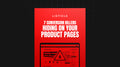 7 Conversion Killers Hiding on Your Product Pages - List