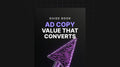 Ad Copy Value That Converts - Guide