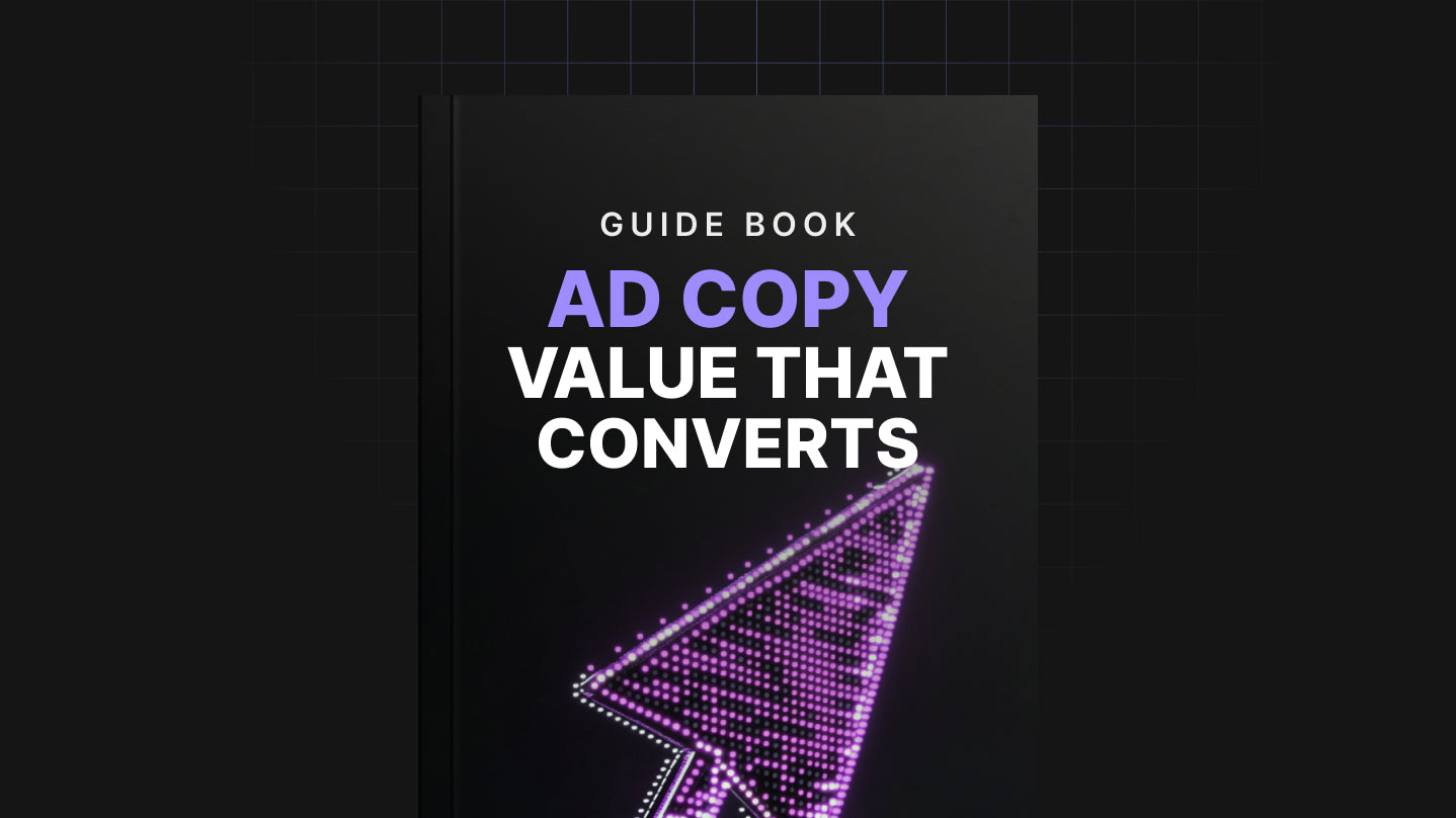 Ad Copy Value That Converts - Guide
