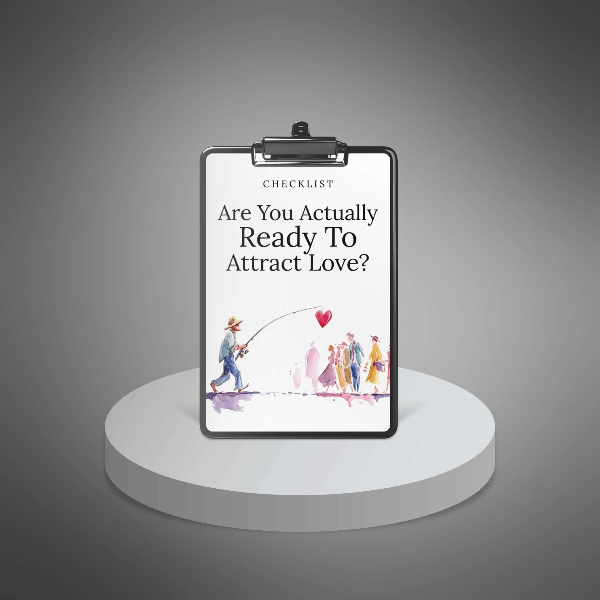 Are You Actually Ready to Attract Love? - Checklist