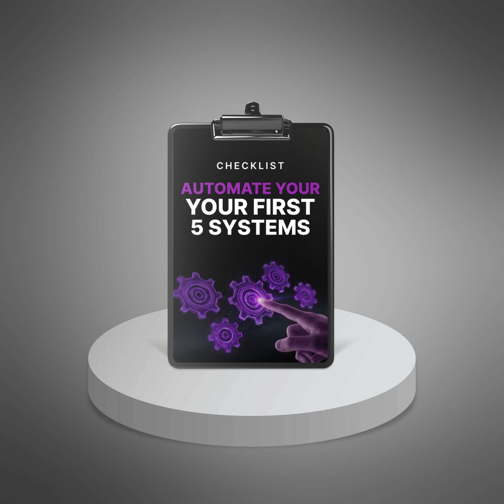 Automate Your First 5 Systems - Checklist