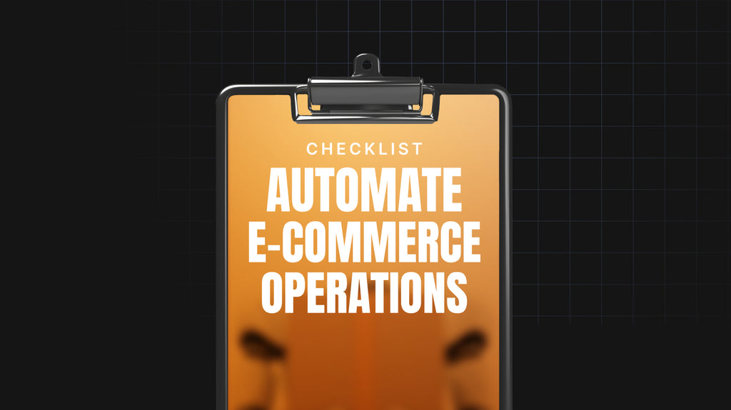 Automate E-Commerce Operations - Checklist