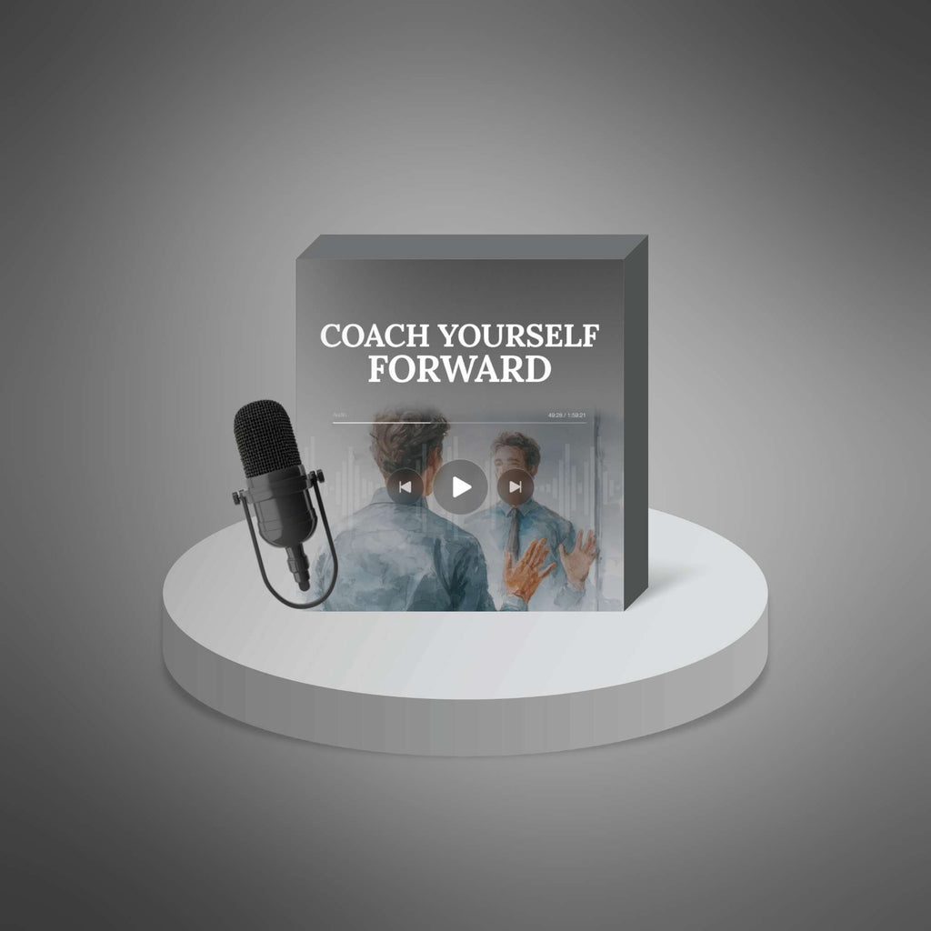 Coach Yourself Forward - Audio