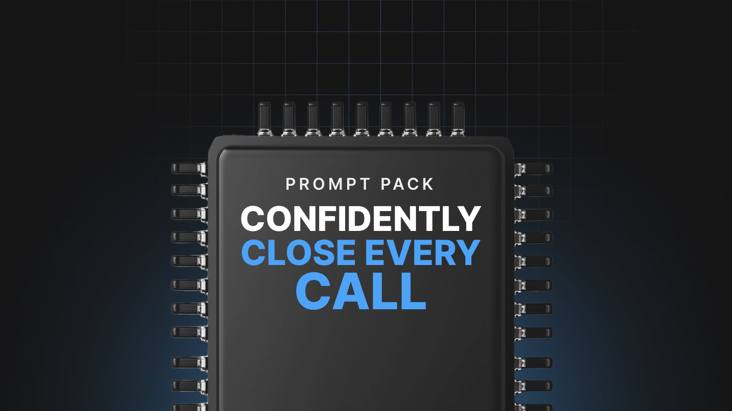 Confidently Close Every Call - Prompt Pack