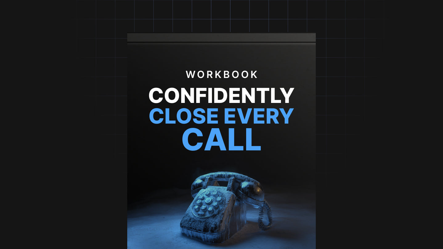 Confidently Close Every Call - Workbook