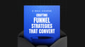 Crafting Funnel Strategies That Convert - Mini Course