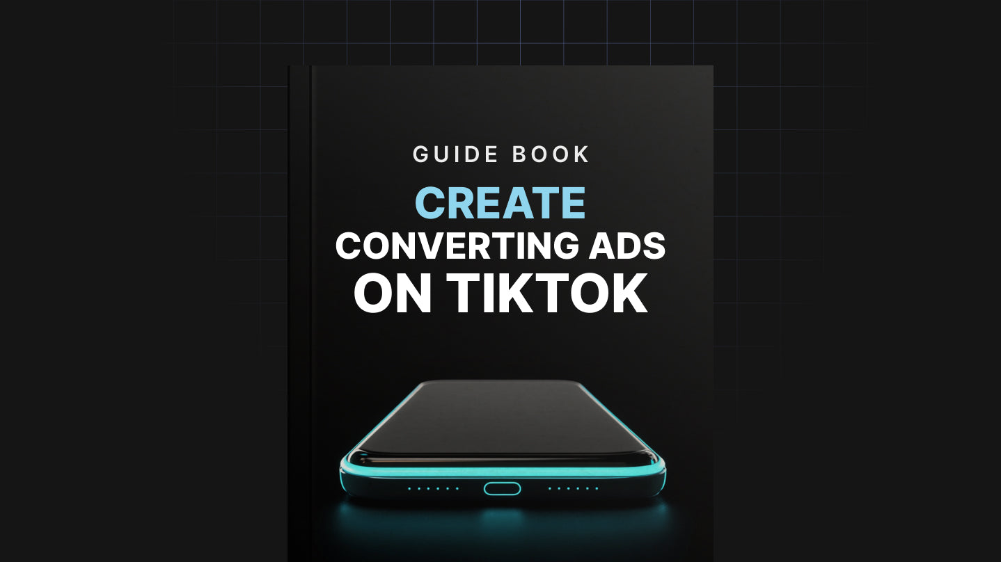 Create Converting Ads on TikTok - Guide