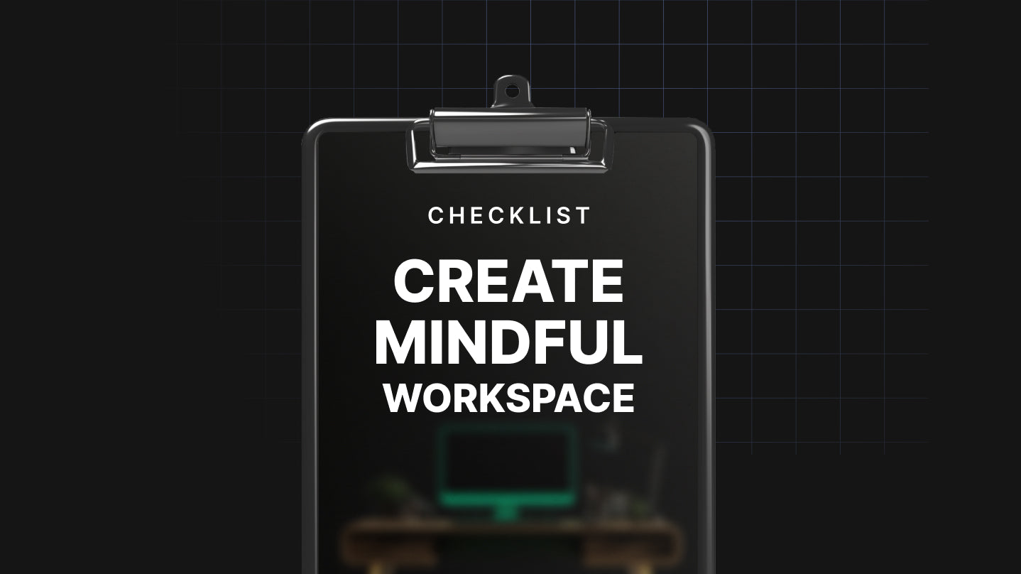 Create Mindful Workspace - Checklist