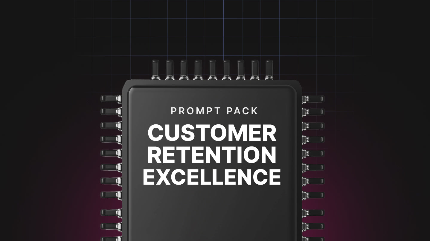 Customer Retention Excellence - Prompt Pack