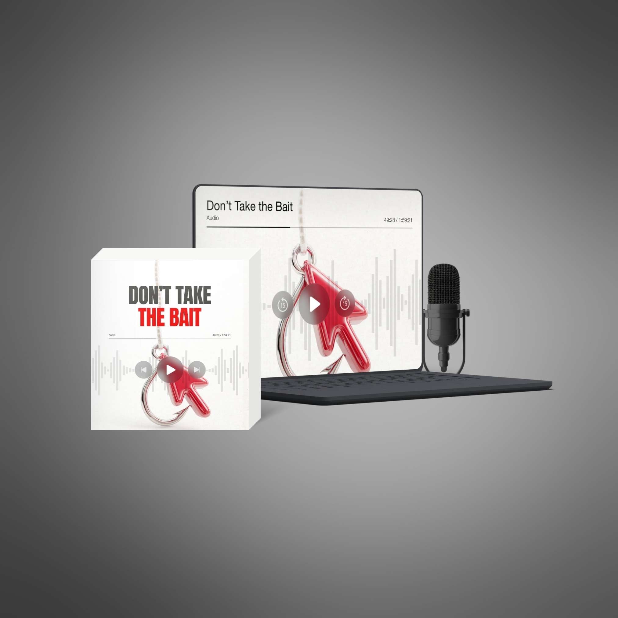 Don’t Take the Bait - Audio
