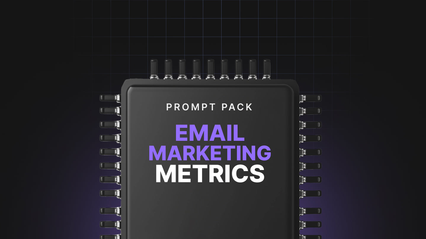 Email Marketing Metrics - Prompt Pack