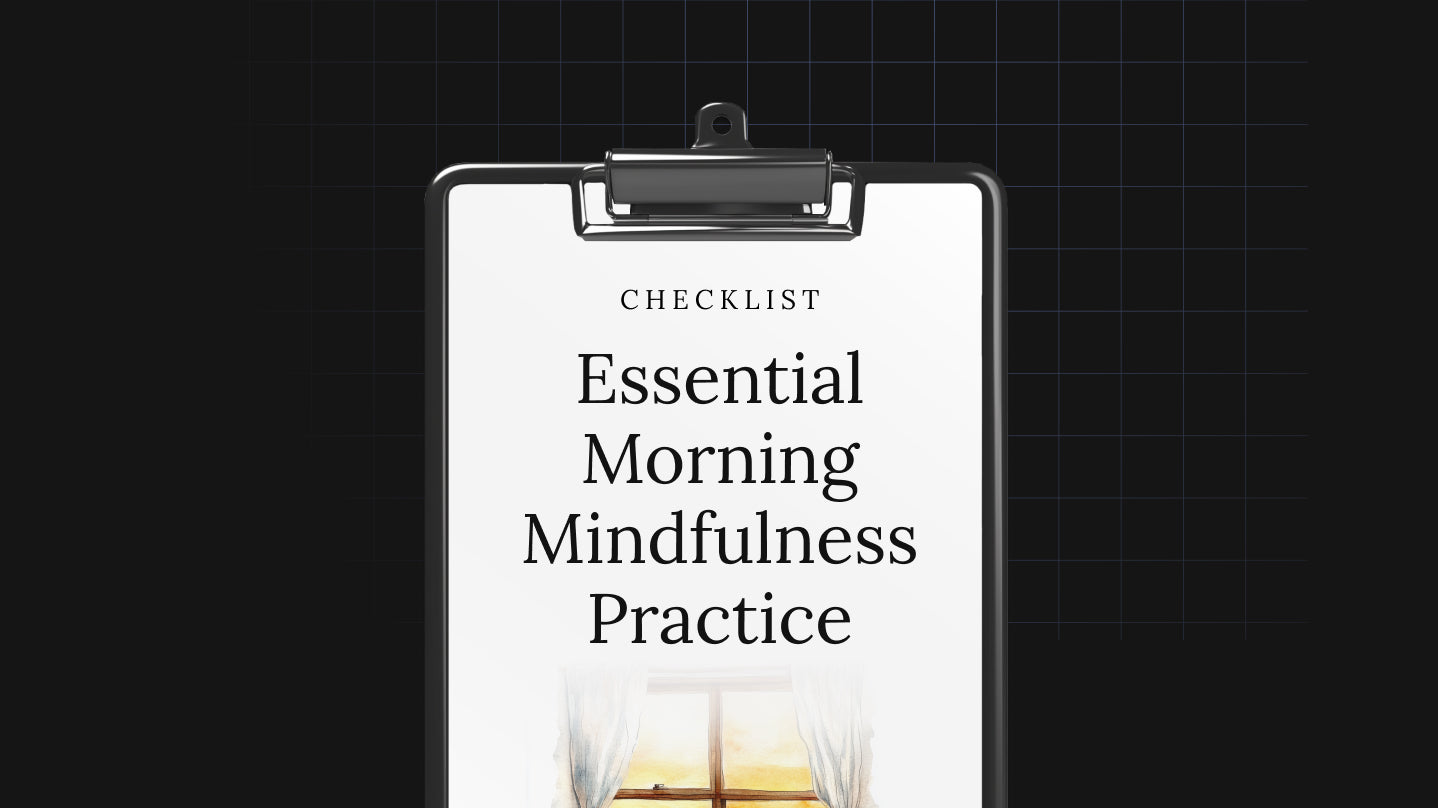 Essential Morning Mindfulness Practice - Checklist