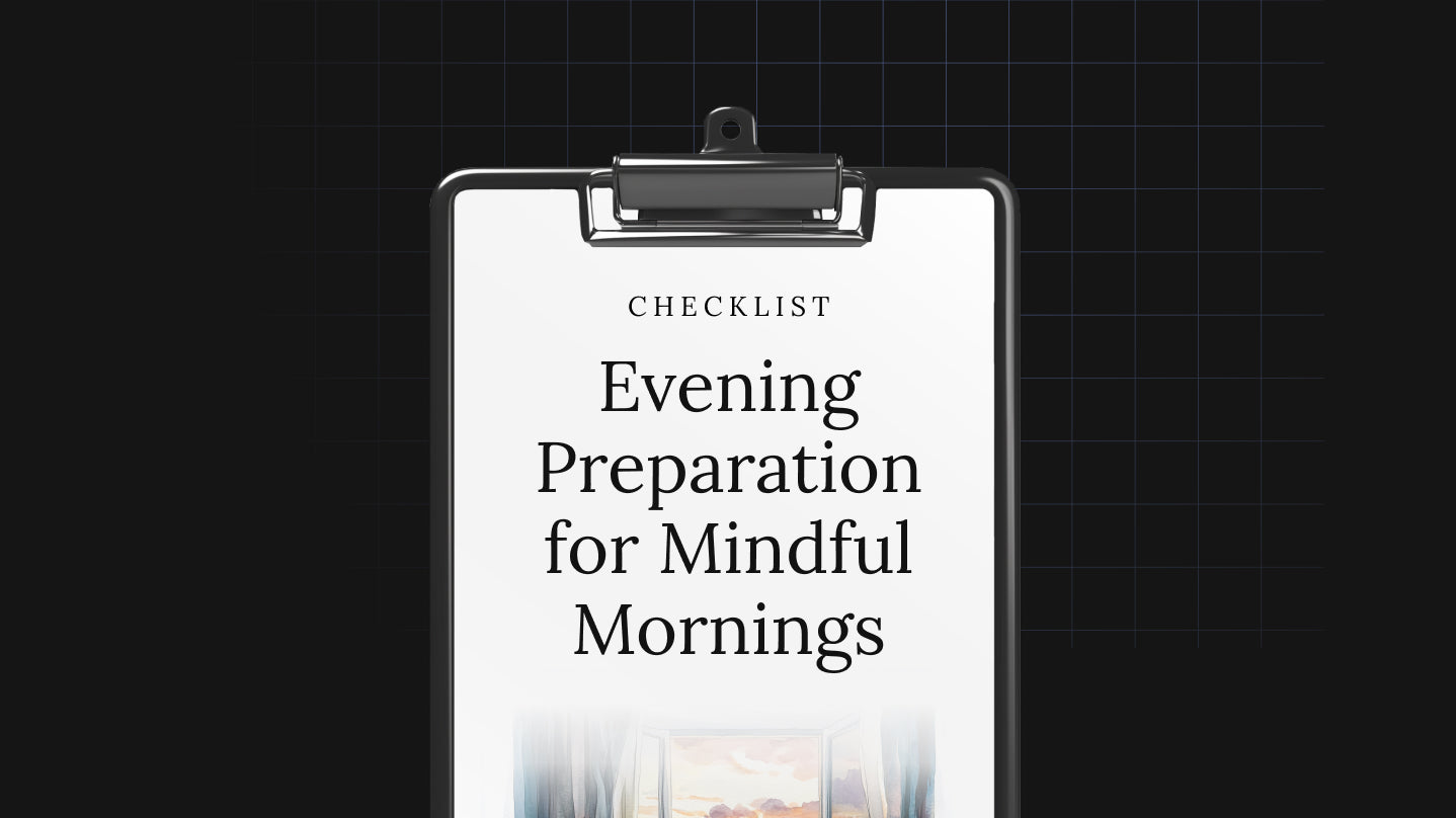 Evening Preparation for Mindful Mornings - Checklist