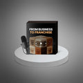 From Business to Franchise - Audio