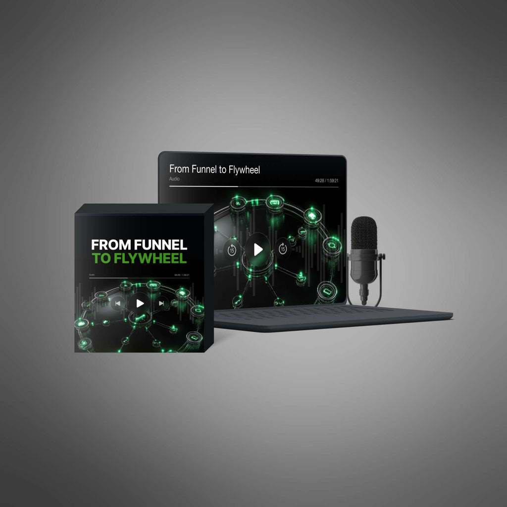 From Funnel to Flywheel - Audio
