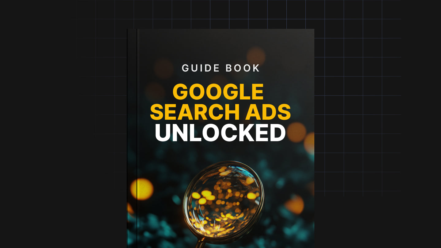 Google Search Ads Unlocked- Guide
