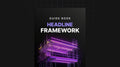 Headline Construction Framework - Guide