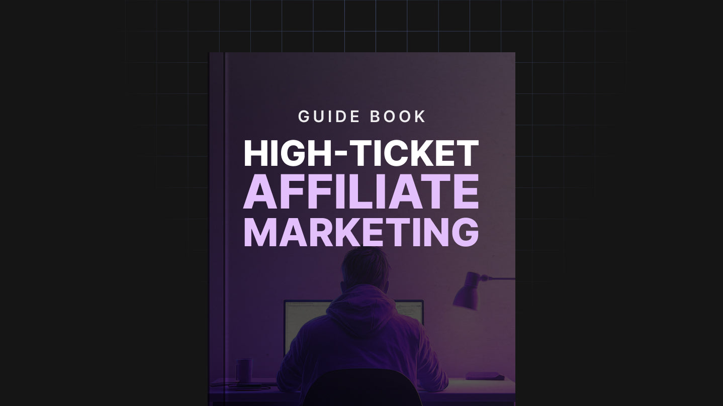 High-Ticket Affiliate Marketing- Guide