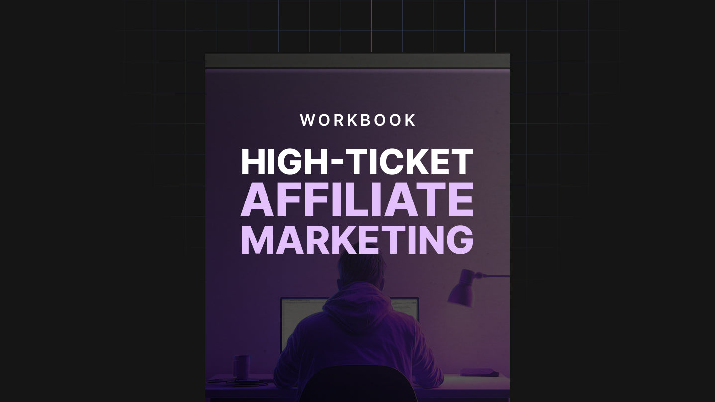High-Ticket Affiliate Marketing - Workbook