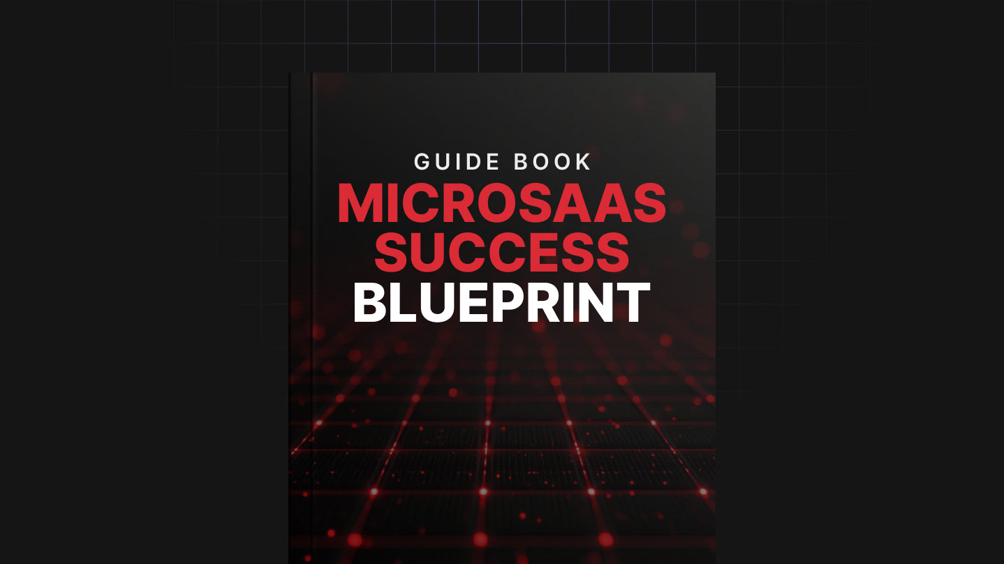 MicroSaaS Success Blueprint- Guide