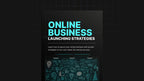 Online Business Launching Strategies - Ebook