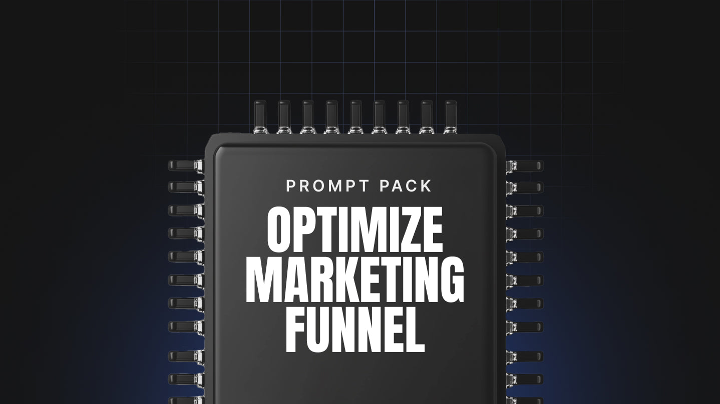 Optimize Your Marketing Funnel - Prompt Pack