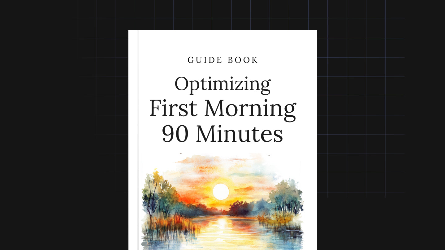 Optimizing First Morning 90 Minutes - Guide