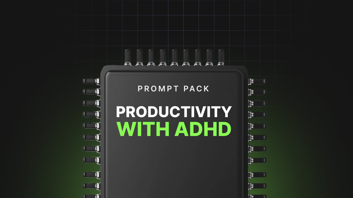 Productivity with ADHD - Prompt Pack