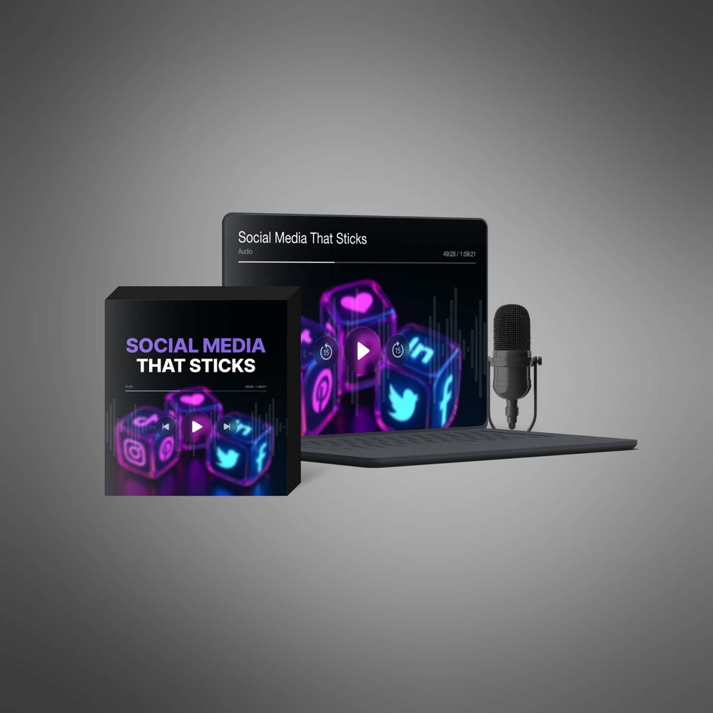 Social Media That Sticks - Audio