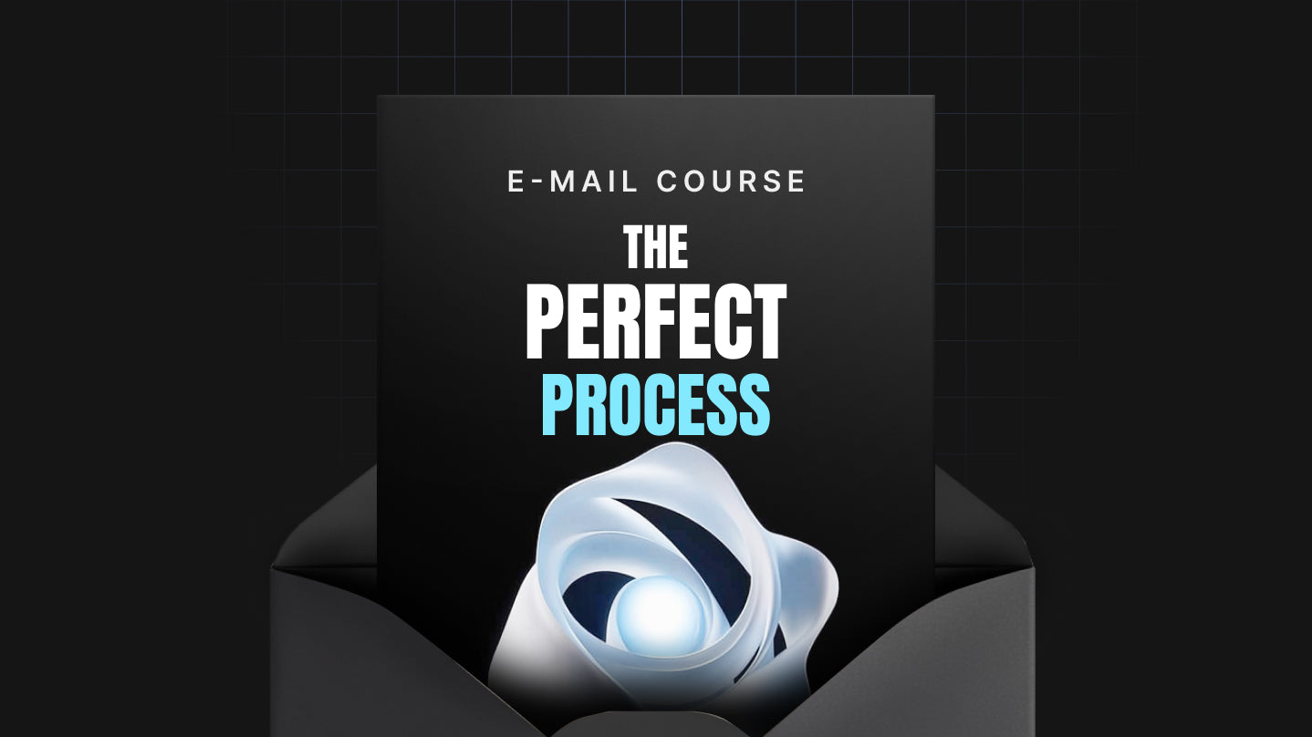 The Perfect Process - Mini Course