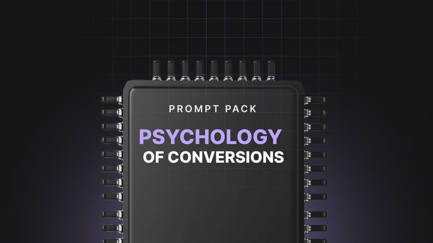 The Psychology of Conversions - Prompt Pack