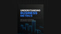 Understanding Business Metrics - Bundle