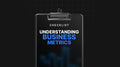 Understanding Business Metrics - Checklist