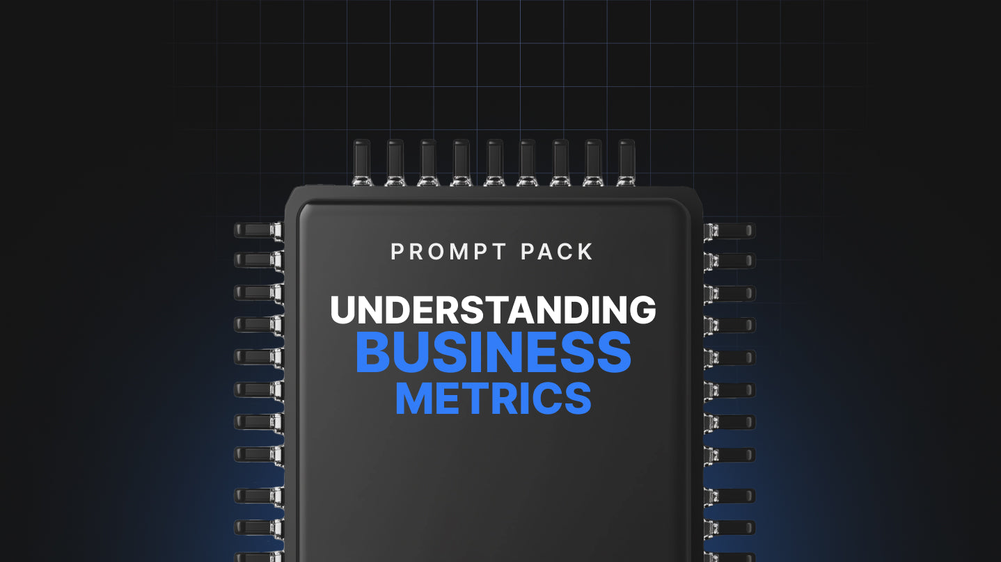 Understanding Business Metrics - Prompt Pack