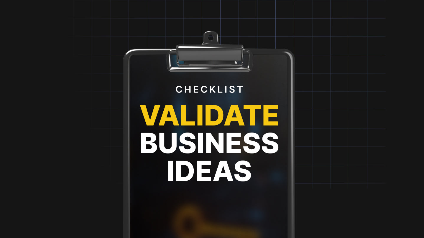 Validate Business Ideas - Checklist