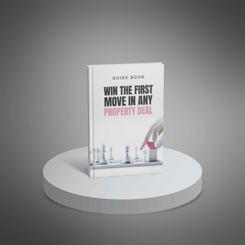 Win the First Move in Any Property Deal Guide - Guide
