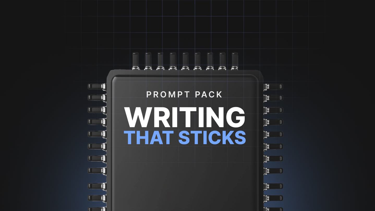 Writing That Sticks - Prompt Pack